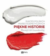 9788377059722 Sukces polskich marek kosmetycznych Piękne historie Lewandowska Lidia Dom Wydawniczy PWN