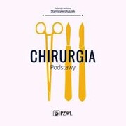 9788320057805 Chirurgia Podstawy Stanisław Głuszek PZWL