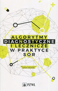 9788320054118 Algorytmy diagnostyczne i lecznicze w praktyce SOR PZWL