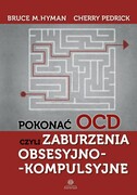 9788383095424 Pokonać OCD czyli zaburzenia obsesyjno-kompulsyjne Hyman Bruce M.,Pedrick Cherry Harmonia