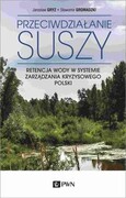 9788301216153 Przeciwdziałanie suszy Gryz Jarosław, Gromadzki Sławomir Wydawnictwo Naukowe PWN