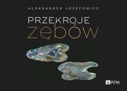 9788301235819 Przekroje zębów Józefowicz Aleksander PZWL