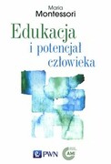 9788301217174 Edukacja i potencjał człowieka Montessori Maria Wydawnictwo Naukowe PWN
