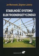 9788301200060 Stabilność systemu elektroenergetycznego Machowski Jan, Lubośny Zbigniew Wydawnictwo Naukowe PWN