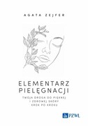 9788301238841 Elementarz pielęgnacji. Twoja droga do pięknej i zdrowej skóry krok po kroku Zejfer Agata PZWL