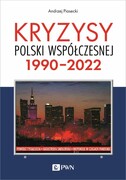 9788301223168 Kryzysy Polski współczesnej. 1990-2022 Piasecki Andrzej Wydawnictwo Naukowe PWN