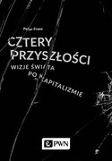 9788301199586 Cztery przyszłości Frase Peter Wydawnictwo Naukowe PWN