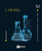 9788301215453 50 idei które powinieneś znać Chemia Birch Hayley Wydawnictwo Naukowe PWN
