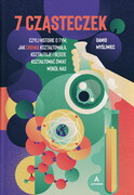9788366747531 7 cząsteczek - Dawid Myśliwiec Dawid Myśliwiec Altenberg