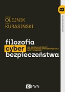9788301223090 Filozofia cyberbezpieczeństwa Olejnik Łukasz, Kurasiński Artur Wydawnictwo Naukowe PWN