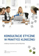 9788365390523 Konsultacje etyczne w praktyce klinicznej Łuków Paweł, Czarkowski Marek, Różyńska Joanna, Zawiła-Niedźwiecki Jakub, Maćkiewicz Bartosz, Andrus Scholar