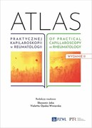 9788301244019 Atlas praktycznej kapilaroskopii w reumatologii. Atlas of practical capillaroscopy in rheumatology Jeka Sławomir, Opoka-Winiarska Violetta PZWL