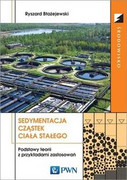 9788301181475 Sedymentacja cząstek ciała stałego Błażejewski Ryszard Wydawnictwo Naukowe PWN