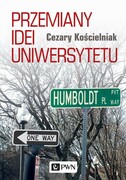 9788301210564 Przemiany idei uniwersytetu Kościelniak Cezary Wydawnictwo Naukowe PWN