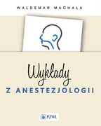 978-83-200-5382-1 Wykłady z anestezjologii Waldemar Machała PZWL