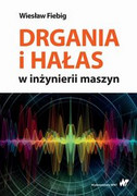 9788301208318 Drgania i hałas w inżynierii maszyn Fiebig Wiesław Wydawnictwo Naukowe PWN