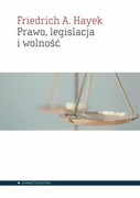 9788365680730 Prawo legislacja i wolność Hayek Friedrich A. Aletheia