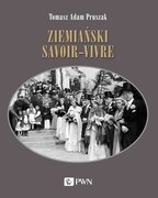 9788301216788 Ziemiański savoir-vivre Pruszak Tomasz Adam Wydawnictwo Naukowe PWN