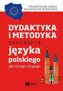 9788301214296 Dydaktyka i metodyka nauczania języka polskiego jako obcego i drugiego Gębal Przemysław E., Miodunka Władysław T. Wydawnictwo Naukowe PWN
