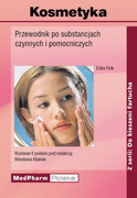 978-83-62283-60-6 Kosmetyka. Przewodnik po substancjach czynnych i pomocniczych Erika Fink MedPharm