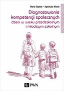 9788301190439 Diagnozowanie kompetencji społecznych Deptuła Maria, Misiuk Agnieszka Wydawnictwo Naukowe PWN