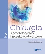 9788301230555 Chirurgia stomatologiczna i szczękowo-twarzowa Tom 2 Rahnama Mansur PZWL