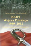 9788375455304 Kadra Wojska Polskiego 1989-2012 Jędrzejko Mariusz, Paszkowski Marek Aspra