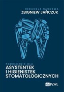 9788301235246 Podręcznik dla asystentek i higienistek stomatologicznych Jańczuk Zbigniew PZWL