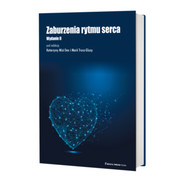 Zaburzenia rytmu serca wyd. II Katarzyna Mizia-Stec, Maria Trusz-Gluza Medical Tribune