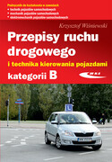 9788320620726 Przepisy ruchu drogowego i technika kierowania pojazdami kategorii B Wiśniewski Krzysztof Wydawnictwa Komunikacji i Łączności WKŁ