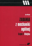 9788301191085 Zadania z mechaniki ogólnej Część 1 Statyka Misiak Jan Wydawnictwo Naukowe PWN