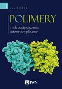 9788301210007 Polimery i ich zastosowania interdyscyplinarne Tom 1 Rabek Jan Wydawnictwo Naukowe PWN