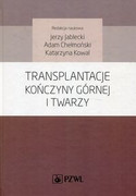 9788320055467 Transplantacje kończyny górnej i twarzy PZWL