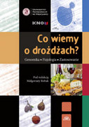 978-93-7717-275-9 Co wiemy o drożdżach genomika - fizjologia - zastosowanie red. Małgorzata Robak Wydawnictwo Uniwersytetu Przyrodniczego we Wrocławiu