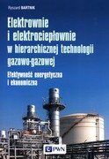 9788301219840 Elektrownie i elektrociepłownie w hierarchicznej technologii gazowo-gazowej Bartnik Ryszard Wydawnictwo Naukowe PWN
