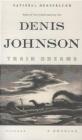 9781250007650 Train Dreams Denis Johnson Picador