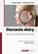 978-83-7846-004-6 Starzenie skóry aktualne strategie terapeutyczne Waldemar Placek MedPharm