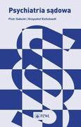 9788320066548 Psychiatria sądowa Gałecki Piotr, Eichstaedt Krzysztof PZWL