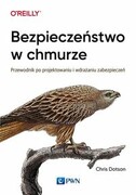 9788301211035 Bezpieczeństwo w chmurze Dotson Chris Wydawnictwo Naukowe PWN