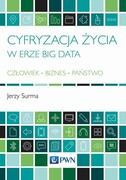 9788301196066 Cyfryzacja życia w erze Big Data Surma Jerzy Wydawnictwo Naukowe PWN