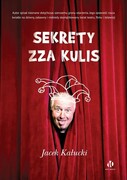 9788367133388 Sekrety zza kulis Kałucki Jacek Moc Media