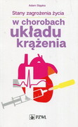 978-83-200-5824-6 Stany zagrożenia życia w chorobach układu krążenia Adam Stępka PZWL