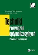 9788301235031 Techniki rozwiązań optymalizacyjnych Wornalkiewicz Władysław,Szarawara Roman Wydawnictwo Naukowe PWN