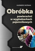 9788301192051 Obróbka powierzchni w wygładzarkach pojemnikowych Woźniak Kazimierz Wydawnictwo Naukowe PWN