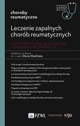 9788301239336 Leczenie zapalnych chorób reumatycznych. Leki syntetyczne, biologiczne i innowacyjne terapie Część 1 Maślińska Maria PZWL
