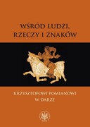 9788323524007 Wśród ludzi, rzeczy i znaków Wydawnictwa Uniwersytetu Warszawskiego