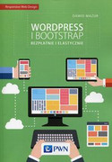 9788301183462 Wordpress i Bootstrap Bezpłatnie i elastyczni Mazur Dawid Wydawnictwo Naukowe PWN
