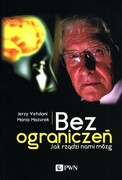 9788365808394 Bez ograniczeń Vetulani Jerzy, Mazurek Maria Wydawnictwo Naukowe PWN