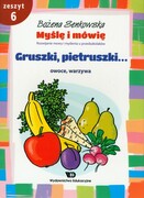 9788363590321 Myślę i mówię Zeszyt 6 Gruszki pietruszki Senkowska Bożena Wydawnictwo Edukacyjne