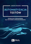9788301208035 Automatyzacja testów Axelrod Arnon Wydawnictwo Naukowe PWN